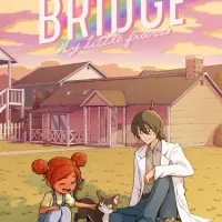 Постер аниме Мост: Мои маленькие друзья